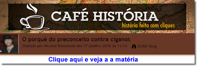 Café História - O porquê do preconceito contra ciganos